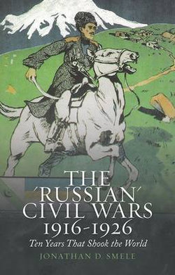 The 'Russian' Civil Wars 1916-1926