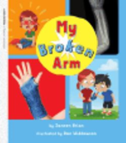 Oxford Literacy Independent My Broken Arm