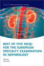 Best of Five MCQs for the European Specialty Examination in Nephrology