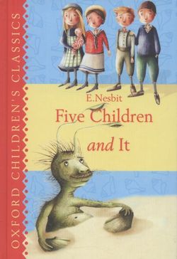 Oxford Children's Classics: Five Children & It