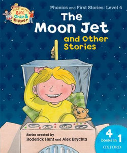 Oxford Reading Tree Read With Biff, Chip, and Kipper: The Moon Jet and Other Stories (Level 4)