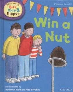 Oxford Reading Tree Read with Biff, Chip and Kipper: Phonics: Level 2: Win a Nut!