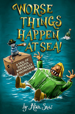 Worse Things Happen at Sea