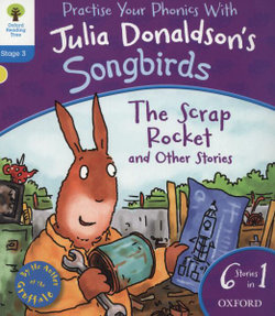 Oxford Reading Tree Songbirds: Level 3: The Scrap Rocket and Other Stories