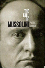 The Fall of Mussolini The Fall of Mussolini