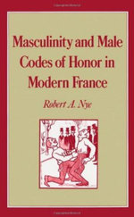 Masculinity and Male Codes of Honor in Modern France