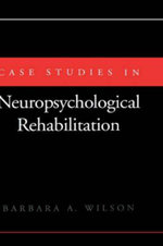 Case Studies in Neuropsychological Rehabilitation