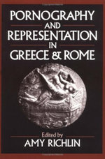 Pornography and Representation in Greece and Rome