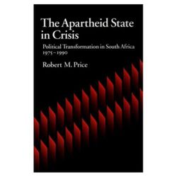 The Apartheid State in Crisis