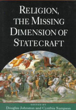 Religion, the Missing Dimension of Statecraft