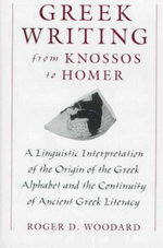 Greek Writing from Knossos to Homer