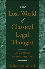 The Lost World of Classical Legal Thought