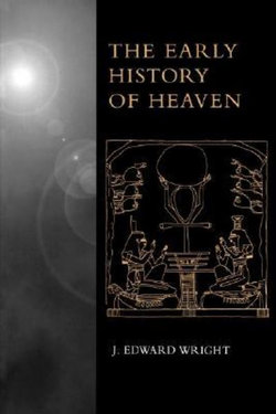 The Early History of Heaven