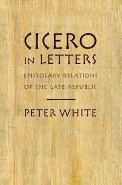 Cicero in Letters