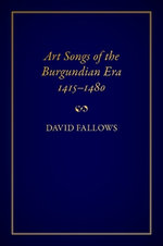 Art Songs of the Burgundian Era, 1415-1480