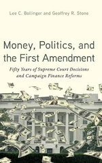 Money, Politics, and the First Amendment