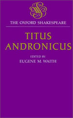 The Oxford Shakespeare: Titus Andronicus