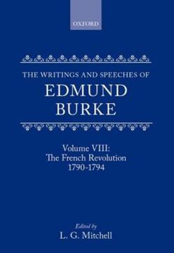 The Writings and Speeches of Edmund Burke: Volume VIII: The French Revolution 1790-1794