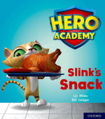 Hero Academy: Oxford Level 2, Red Book Band: Slink's Snack
