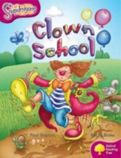 Oxford Reading Tree: Level 10: Snapdragons: Clown School