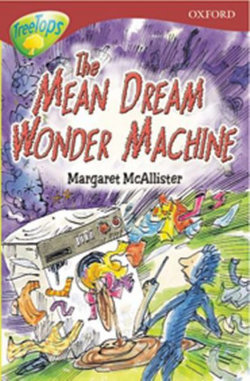 Oxford Reading Tree: Level 15: Treetops: More Stories A: the Mean Dream Wonder Machine