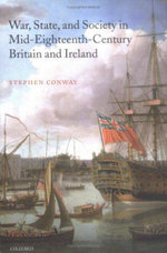 War, State, and Society in Mid-Eighteenth-Century Britain and Ireland