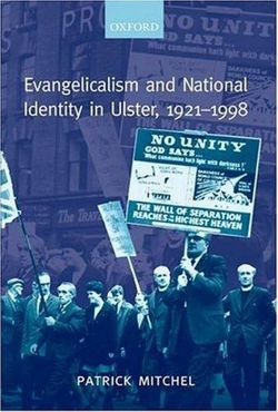 Evangelicalism and National Identity in Ulster, 1921-1998