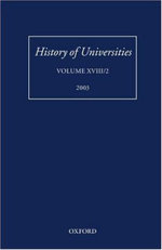 History of Universities, Volume XVIII/2 2003