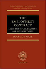 The Employment Contract: Legal Principles, Drafting, and Interpretation