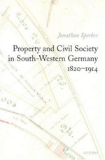 Property and Civil Society in South-Western Germany 1820-1914