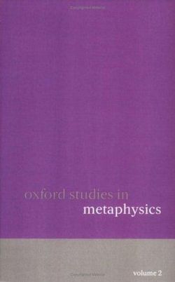 Oxford Studies in Metaphysics Volume 2