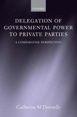 Delegation of Governmental Power to Private Parties