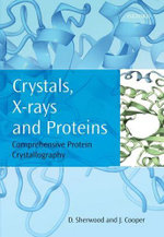 Crystals, X-rays and Proteins