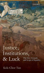 Justice, Institutions, and Luck Justice, Institutions, and Luck