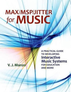 Max/MSP/Jitter for Music