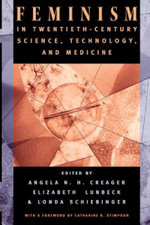 Feminism in Twentieth-Century Science, Technology, and Medicine