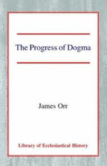 The Progress of Dogma The Progress of Dogma