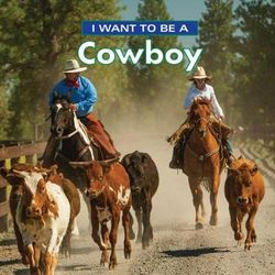 I Want to Be a Cowboy 2018