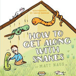 How To Get Along With Snakes