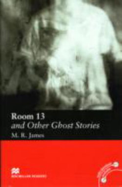 Macmillan Readers Room Thirteen and Other Ghost Stories Elementary without CD