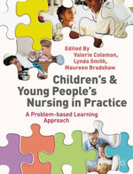 Children's and Young People's Nursing in Practice Children's and Young People's Nursing in Practice