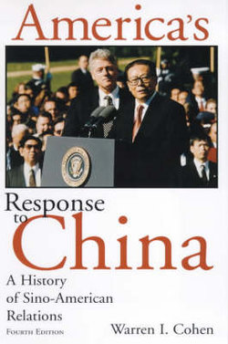 America`s Response to China: A History of Sino-American Relations 4ed