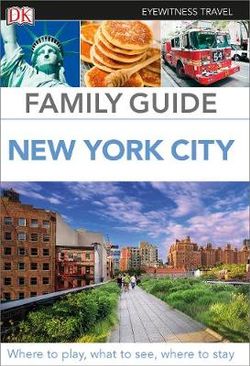 New York City: Eyewitness Family Travel Guide