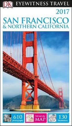 San Francisco and Northern California: Eyewitness Travel Guide