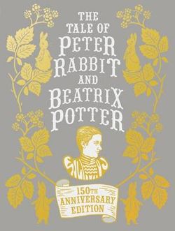 Tale Of Peter Rabbit And Beatrix Potter Anniversary Edition,The