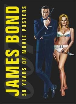 James Bond: 50 Years Of Movie Posters