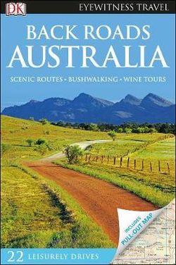 Back Roads Australia: Eyewitness Travel Guide