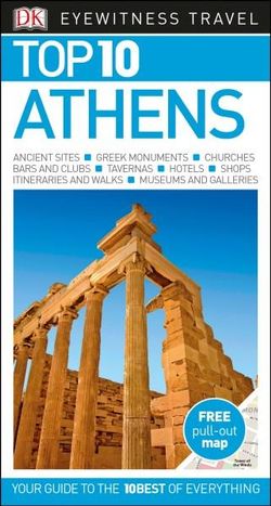 Athens: Eyewitness Top 10 Travel Guide