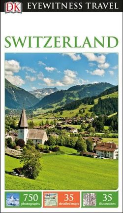 Switzerland: Eyewitness Travel Guide