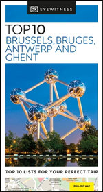 DK Eyewitness Top 10 Brussels, Bruges, Antwerp and Ghent